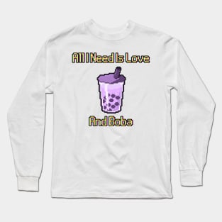 All I Need Is Love And Boba Long Sleeve T-Shirt